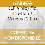 (LP Vinile) Fip Hip-Hop / Various (2 Lp) vinile