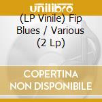(LP Vinile) Fip Blues / Various (2 Lp) vinile