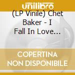 (LP Vinile) Chet Baker - I Fall In Love Too vinile