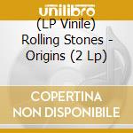 (LP Vinile) Rolling Stones - Origins (2 Lp) vinile