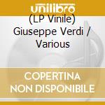 (LP Vinile) Giuseppe Verdi / Various vinile