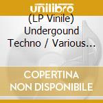(LP Vinile) Undergound Techno / Various (2 Lp) vinile