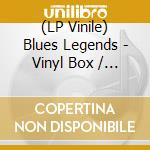 (LP Vinile) Blues Legends - Vinyl Box / Various (3 Lp) vinile