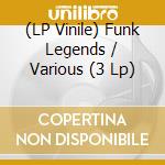 (LP Vinile) Funk Legends / Various (3 Lp) vinile