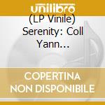 (LP Vinile) Serenity: Coll Yann Arthus-Bertrand / Various vinile