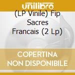 (LP Vinile) Fip Sacres Francais (2 Lp) vinile