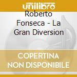 Roberto Fonseca - La Gran Diversion cd musicale