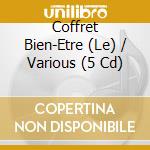 Coffret Bien-Etre (Le) / Various (5 Cd) cd musicale