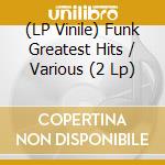 (LP Vinile) Funk Greatest Hits / Various (2 Lp) lp vinile