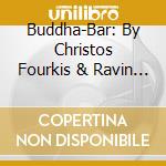 Buddha-Bar: By Christos Fourkis & Ravin / Various (2 Cd) cd