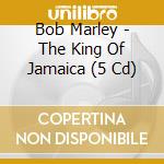 Bob Marley - The King Of Jamaica (5 Cd) cd musicale