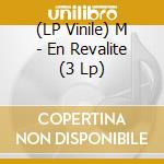 (LP Vinile) M - En Revalite (3 Lp) vinile