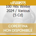 100 Hits Winter 2024 / Various (5 Cd) cd