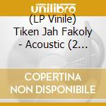 (LP Vinile) Tiken Jah Fakoly - Acoustic (2 Lp) lp vinile