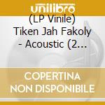 (LP Vinile) Tiken Jah Fakoly - Acoustic (2 Lp) vinile