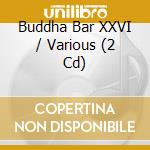 Buddha Bar XXVI / Various (2 Cd) cd musicale