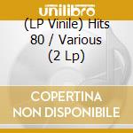 (LP Vinile) Hits 80 / Various (2 Lp) vinile