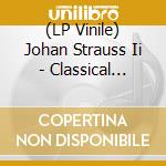(LP Vinile) Johan Strauss Ii - Classical Collection vinile