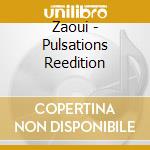 Zaoui - Pulsations Reedition cd