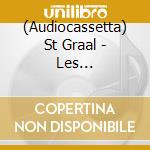 (Audiocassetta) St Graal - Les Extraordinaires Histoires D'amour De St Graal cd