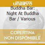 Buddha Bar: Night At Buddha Bar / Various cd