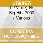 (LP Vinile) Nrj Big Hits 2000 / Various vinile