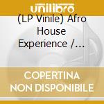 (LP Vinile) Afro House Experience / Various (2 Lp) vinile
