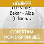 (LP Vinile) Bekar - Alba (Edition Limitee Coffret Collector) vinile