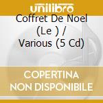 Coffret De Noel (Le ) / Various (5 Cd) cd