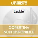 Ladde' cd