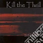 Kill The Thrill - 203 Barriers cd