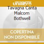 Tavagna Canta Malcom Bothwell cd