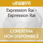Expression Rai - Expression Rai cd musicale di Expression Rai