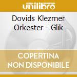 Dovids Klezmer Orkester - Glik cd
