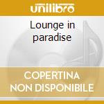 Lounge in paradise cd