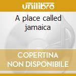 A place called jamaica cd