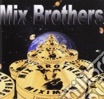 Mix Brothers - Miximum