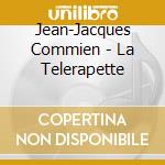 Jean-Jacques Commien - La Telerapette cd