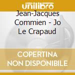 Jean-Jacques Commien - Jo Le Crapaud cd