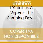L'Autobus A Vapeur - Le Camping Des Flots Bleus cd