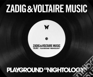 Zadig & Voltaire Music - Nightlogy cd musicale di Zadig And Voltaire Music