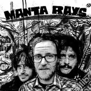 Manta Rays - Manta Rays cd musicale di Rays Manta