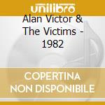Alan Victor & The Victims - 1982 cd