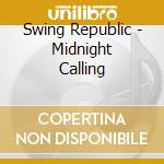 Swing Republic - Midnight Calling