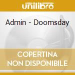 Admin - Doomsday cd