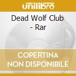 Dead Wolf Club - Rar cd musicale di Dead Wolf Club