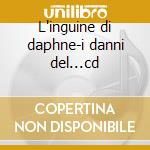 L'inguine di daphne-i danni del...cd cd