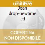 Jean drop-newtime cd cd