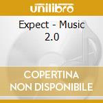 Expect - Music 2.0 cd