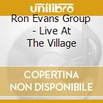 Ron Evans Group - Live At The Village cd